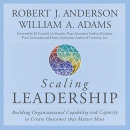 Scaling Leadership by Robert J. Anderson