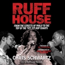 Ruffhouse by Chris Schwartz