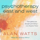 Psychotherapy East and West by Alan Watts