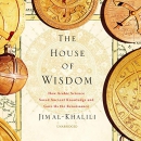 The House of Wisdom by Jim Al-Khalili