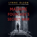 Madame Fourcade's Secret War by Lynne Olson