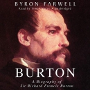 Burton: A Biography of Sir Richard Frances Burton by Byron Farwell