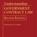 Understanding Government Contract Law by Terrence M. O'Connor