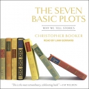 The Seven Basic Plots: Why We Tell Stories by Christopher Booker