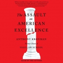 The Assault on American Excellence by Anthony T. Kronman