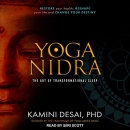 Yoga Nidra: The Art of Transformational Sleep by Kamini Desai