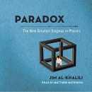 Paradox: The Nine Greatest Enigmas in Physics by Jim Al-Khalili