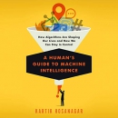 A Human's Guide to Machine Intelligence by Kartik Hosanagar