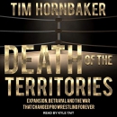 Death of the Territories by Tim Hornbaker