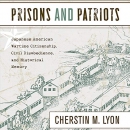 Prisons and Patriots by Cherstin Lyon