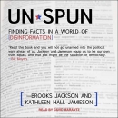 unSpun: Finding Facts in a World of Disinformation by Brooks Jackson