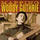 Mapping Woody Guthrie by Will Kaufman