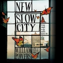 New Slow City: Living Simply in the World's Fastest City by William Powers