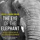 The Eye of the Elephant by Mark Owens