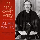 In My Own Way by Alan Watts