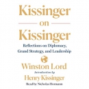 Kissinger on Kissinger by Winston Lord