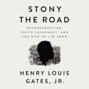 Stony the Road by Henry Louis Gates, Jr.