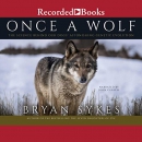 Once a Wolf by Bryan Sykes