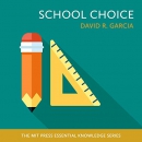 School Choice by David R. Garcia