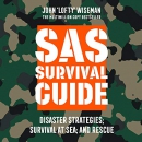 SAS Survival Guide - Disaster Strategies; Survival at Sea; and Rescue by John Lofty Wiseman