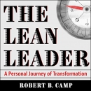 The Lean Leader: A Personal Journey of Transformation by Robert B. Camp