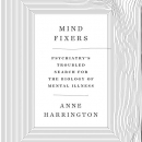 Mind Fixers by Anne Harrington