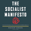 The Socialist Manifesto by Bhaskar Sunkara