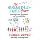 The Grumble-Free Year by Tricia Goyer