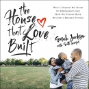 The House That Love Built by Sarah Jackson