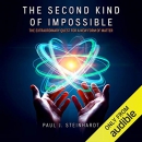 The Second Kind of Impossible by Paul J. Steinhardt