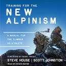 Training for the New Alpinism by Steve House