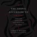 The Gospel According to Satan by Jared C. Wilson