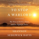 To Stop a Warlord by Shannon Sedgwick Davis