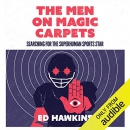 The Men on Magic Carpets by Ed Hawkins