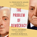 The Problem of Democracy by Nancy Isenberg