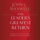 The Leader's Greatest Return by John C. Maxwell