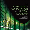 The Responsible Corporation in a Global Economy by Colin Crouch