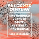 The Pandemic Century by Mark Honigsbaum