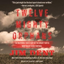 Twelve Mighty Orphans by Jim Dent