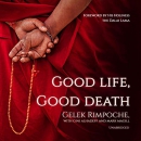 Good Life, Good Death by Gelek Rimpoche