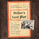 Hitler's Last Plot by Ian Sayer