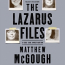 The Lazarus Files: A Cold Case Investigation by Matthew McGough