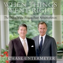 When Things Went Right by Chase G. Untermeyer