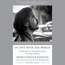 In Love with the World by Yongey Mingyur Rinpoche