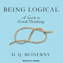 Being Logical: A Guide to Good Thinking by D.Q. McInerny