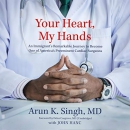 Your Heart, My Hands by Arun K. Singh