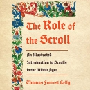 The Role of the Scroll by Thomas Forrest Kelly