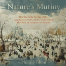 Nature's Mutiny by Philipp Blom