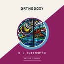 Orthodoxy by G.K. Chesterton