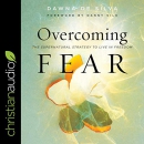 Overcoming Fear by Dawna De Silva